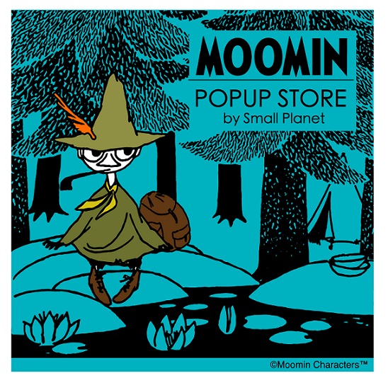 開催情報】「MOOMIN POPUP STORE by Small Planet」 ＠トキハ本店 